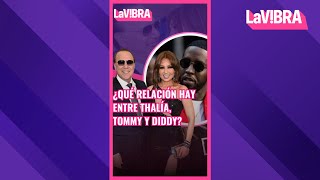 Thalía y Tommy Motola Los relacionan con las fiestas de Diddy Combs  La Vibra [upl. by Amann546]