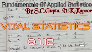 Vital Statistics  Q112 Fundamental Of Applied Statistics By SCGupta VKKapoor Life Table [upl. by Yrruc]