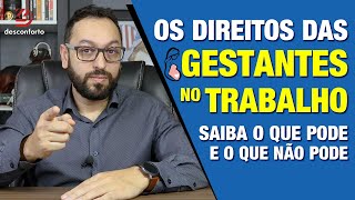 DIREITOS DA GESTANTE NO TRABALHO  Saiba o que diz a CLT sobre a gestação e sobre o afastamento [upl. by Rezeile]