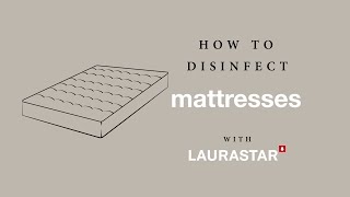 How to clean and disinfect your mattress – with Laurastar IZZI [upl. by Adah]