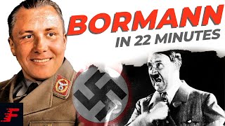 Martin Bormann in 22 Minutes  Martin Bormann Documentary [upl. by Artenahs]