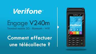 Comment effectuer une télécollecte avec le terminal mobile Verifone Engage V240m [upl. by Daughtry]