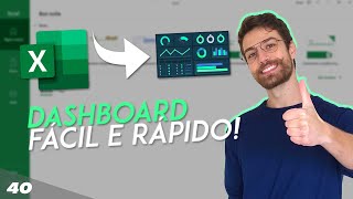 COMO FAZER UM DASHBOARD NO EXCEL FÁCIL E RÁPIDO  Aula 40 [upl. by Gnouhp105]