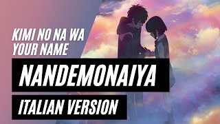 【Kimi no na wa  Your Name】Nandemonaiya Italian Version [upl. by Maxima]