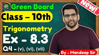 Class  10 Ex  83 Q4 v vi vii Trigonometry  New NCERT CBSE  10th Trigonometry [upl. by Portie]