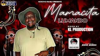 Lumando  Mamacita ft KL Prod Official Audio [upl. by Hagep643]