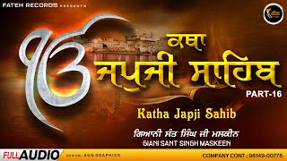 Katha Japji Sahib  Part 16  Giani Sant Singh Ji Maskeen  Fateh Records [upl. by Callas]