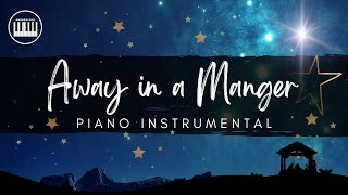 AWAY IN A MANGER  PIANO INSTRUMENTAL WITH LYRICS  CHRISTMAS SONG  PIANO COVER  Christmas Carols [upl. by Kiernan]