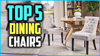 Top 5 Best Dining Chairs 2024 Reviews [upl. by Axela]