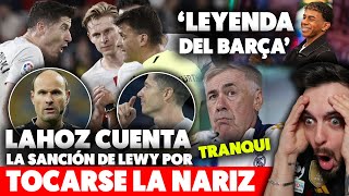 💥El ESCÁNDALO sobre la SANCIÓN a LEWANDOWSKI que DENUNCIA MATEU LAHOZ · ANCELOTTI TRANQUILO con VINI [upl. by Trant449]