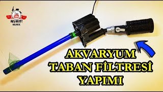 Akvaryum TABAN FİLTRESİ Yapımı [upl. by Osnofledi976]