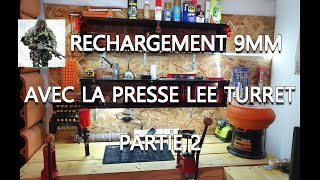 RECHARGEMENT 9MM AVEC LA PRESSE LEE TURRET PARTIE 2 [upl. by Fabio376]