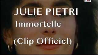 Julie Pietri  Immortelle Clip officiel [upl. by Nahtanoy]