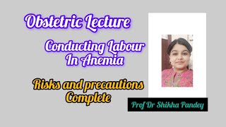 Conducting Labour Delievery in Anaemia Complications and managementsaisamarthgyneclasses [upl. by Roda]