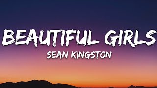 Sean Kingston  Beautiful Girls Lyrics [upl. by Colbert86]