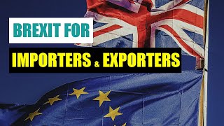 Brexit Deal Explained Simply For Importers and Exporters [upl. by Silyhp]