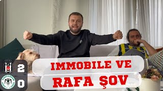 IMMOBILE x RAFA ŞOV Beşiktaş 2  0 Konyaspor  Maç Tepki [upl. by Wieche]