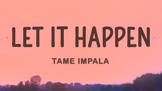 Tame Impala  Let It Happen Lyrics [upl. by Brana652]