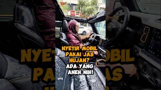 Nyetir Mobil Pakai Jas Hujan Ada yang Aneh Nih funny lucu [upl. by Nelsen]