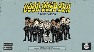 Groundation  Good Over Evil  Cali Roots Riddim 2021 Produced by Collie Buddz [upl. by Denten]