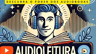 quotDESCUBRA O PODER DOS AUDIOBOOKSquot  quotO PODER OCULTO DA MENTE VOCÊ ESTÁ USANDO TODO O SEU POTENCIAL [upl. by Etakyram]