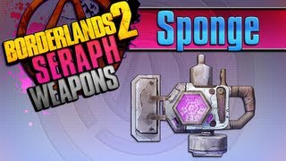 BORDERLANDS 2  Sponge Seraph Weapons Guide [upl. by Shaeffer]