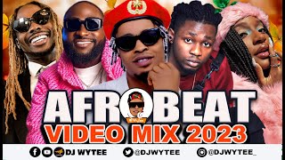 AFROBEATS 2023 VIDEO MIX  NAIJA 2023  JULY VIDEO MIX DJ WYTEE remake kizzdaniel CKAY asake [upl. by Stoat429]