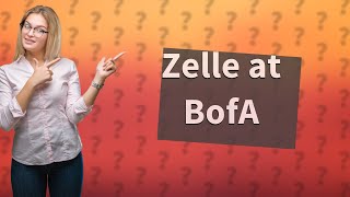 Can I send Zelle through Bank of America [upl. by Netty]