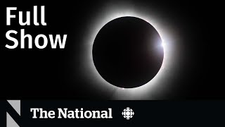 CBC News The National  Millions experience a total solar eclipse [upl. by Prudy]