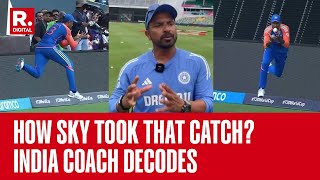 Suryakumar Yadav Takes T20 World Cup Winning Catch On Boundary India Fielding Coach Decodes [upl. by Lj]