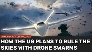 How America intends to use DRONE SWARMS to own the skies [upl. by Nellac487]