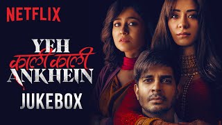 Yeh Kaali Kaali Ankhein Jukebox l Tahir Raj Bhasin Shweta Tripathi Singh Anchal Singh [upl. by Forward]