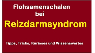 Flohsamenschalen bei Reizdarmsyndrom Divertikulitis Verstopfung behandeln  Darmreinigung Flohsamen [upl. by Peggir790]