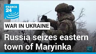 Russian forces seized town of Maryinka in eastern Ukraine defence minister says • FRANCE 24 [upl. by Naylor]