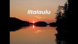 Iltalaulu [upl. by Abebi711]