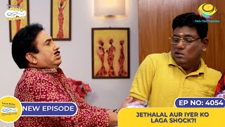 NEW Ep 4054  Jethalal Aur Iyer Ko Laga Shock I Taarak Mehta Ka Ooltah Chashmah [upl. by Suciram]