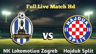 NK Lokomotiva Zagreb vs Hajduk Split Live MATCH Today [upl. by Chaiken]