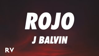 J Balvin  Rojo LetraLyrics [upl. by Enyaz]