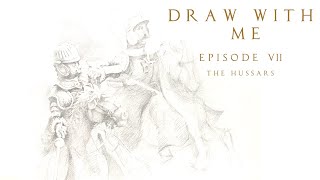 DRAW WTITH ME Ep 7 Winged Hussars [upl. by Maise699]