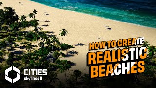 How to create REALISTIC BEACHES in CITIES SKYLINES 2  Detailing  EP 05 [upl. by Mika]