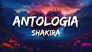 Shakira  Antologia Letra  Lyrics [upl. by Guevara]