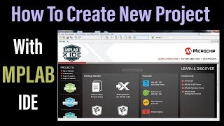 How To Create New Project With MPLAB X IDE  كورس برمجة ميكروكنترولر  خطوات انشاء مشروع جديد [upl. by Cutcheon165]