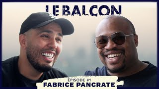 EP 1  LE BALCON  INVITÉ  FABRICE PANCRATE Présenté par YOUNES DEPARDIEU [upl. by Anirbys]