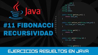 11 Ejercicios resueltos de JAVA FIBONACCI recursividad [upl. by Sewell]