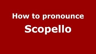 How to pronounce Scopello ItalianItaly  PronounceNamescom [upl. by Lurleen]