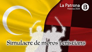 LA PATRONA DE POLLENÃ‡A 2024 SIMULACRE DE LA BATALLA DELS MOROS I CRISTIANS [upl. by Muiram228]