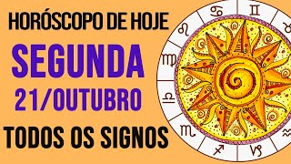 HORÓSCOPO DE HOJE  SEGUNDA  DIA 21102024  Todos os Signos AMOR TRABALHO E DINHEIRO [upl. by Otrebla511]