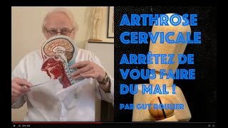 Vidéo Arthrose cervicale  arrêtez de vous faire du mal  par Guy Roulier [upl. by Gronseth]