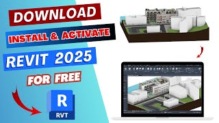 Download Install and Activate Revit 2025 for FREE l Step by step Tutorial l New Features [upl. by Evered]