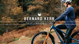 Bernard Kerr  Pivot Trail 429 vs Switchblade vs Firebird 🔥 [upl. by Carlo]